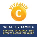 Vitamin C Ascorbic Acid guide showing benefits deficiency side effects and food sources