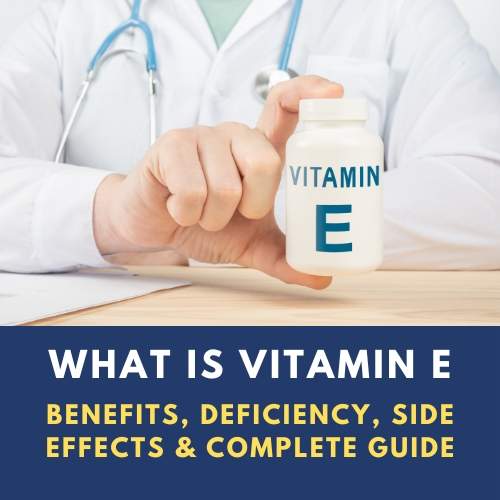 Vitamin E Tocopherol guide showing benefits deficiency food sources and side effects